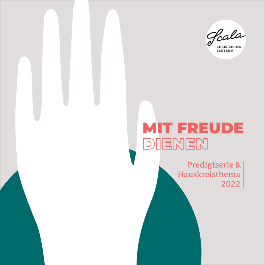 Hauskreis- und Predigtserie “Mit Freude dienen” Hauskreis- und Predigtserie “Mit Freude dienen”